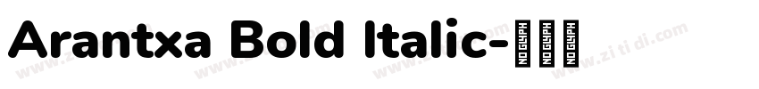 Arantxa Bold Italic字体转换